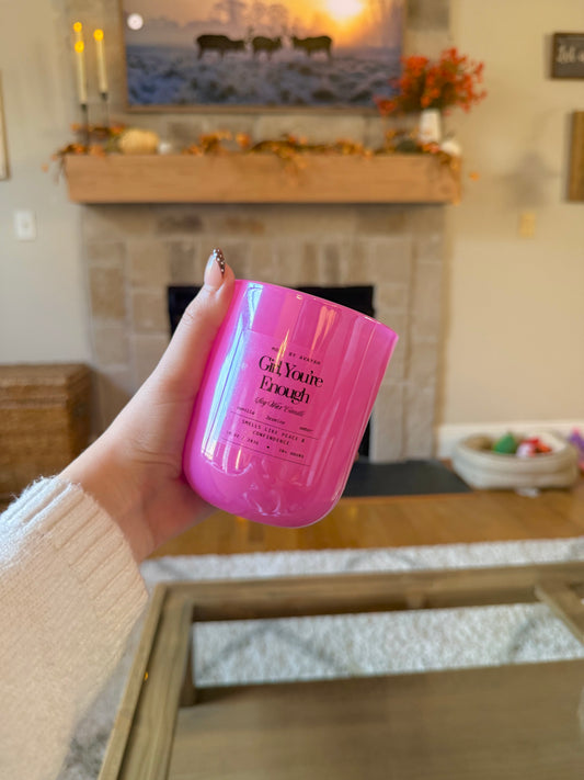 Girl, your enough Candle | Pink 10 oz